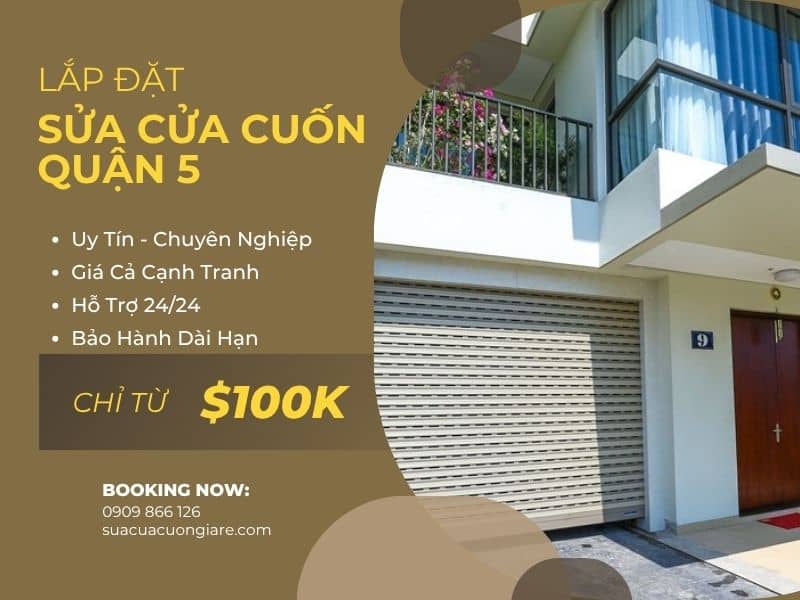 Sửa Cửa Cuốn Quận 5 Giá Rẻ Thợ Nghiệp Phục Vụ 24/24